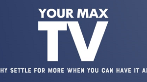 1 Month of Max TV Access-5 Screens/5 Connections